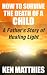 How to Survive the Death of a Child: A Father's Story of Healing Light