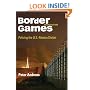 Border Games: Policing the U.S.-Mexico Divide (Cornell Studies in Political Economy)