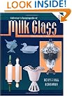 Collectors Encyclopedia Of Milk Glass Identification/Values