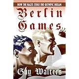 berlin games how the nazis stole the olympic dream
