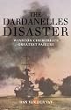 The Dardanelles Disaster: Winston Churchill's Greatest Failure