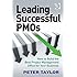 Leading Successful PMOs: How to Build the Best Project Management Office for Your Business
