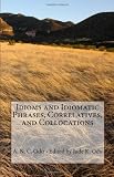 Idioms and Idiomatic Phrases, Correlatives, and Collocations