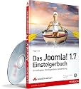 Das Joomla! 1.7-Einsteigerbuch: Grundlagen, Konfiguration, Anwendung