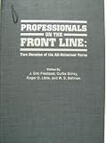 Professionals on the front line : two decades of America's all-volunteer force