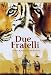 Due Fratelli