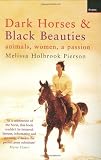Dark Horses and Black Beauties: Animals, Women, a Passion Medium