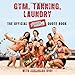 Gym, Tanning, Laundry: The Official Jersey Shore Quote Book