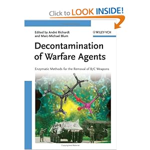 Click here to buy Decontamination of Warfare Agents: Enzymatic Methods for the Removal of B C... by Andre Richardt and Marc-Michael Blum.