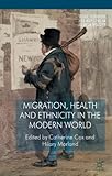 Migration, health and ethnicity in the modern world