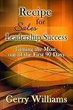 Recipe for Sales Leadership Success: Getting the Most Out of the First 90 Days