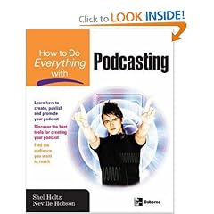 How to Do Everything with Podcasting