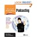How to Do Everything with Podcasting: Produce, release, and promote your own podcast. Unterstand the most effektive show formats. Use podcasts for markeding, sales, and corporate communications