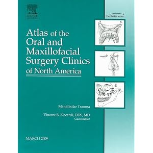 Click here to buy Mandibular Trauma, An Issue of Atlas of the Oral and Maxillofacial Surgery Clinics... by Vincent B. Ziccardi DDS MD.