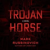 Trojan Horse: A Jeff Aiken Novel, Book 2 | [Mark Russinovich]