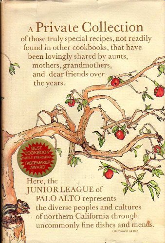 Private Collection: Recipes from the Junior League of Palo Alto