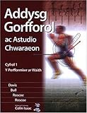 Addysg gorfforol ac astudio chwaraeon. Cyfrol 1, Y perfformiwr ar waith