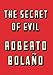The Secret of Evil