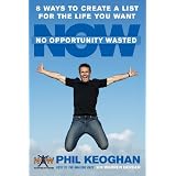 No Opportunity Wasted: Creating a Life Listby Phil Keoghan