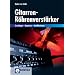 Gitarren-R�hrenverst�rker: Grundlagen - Reparatur - Modifikationen