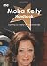 The Moira Kelly Handbook - Everything you need to know about Moira Kelly