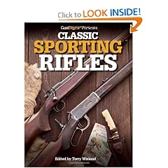 Gun Digest Presents Classic Sporting Rifles by Terry Wieland