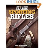 Gun Digest Presents Classic Sporting Rifles by Terry Wieland
