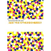 ARE YOU SYNCHRONIZED? [DVD]