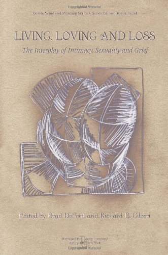 living loving and loss the interplay of intimacy sexuality and grief death value and meaning