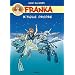Franka : Risque propre