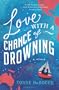 Love with a Chance of Drowning: A Memoir