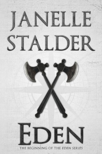 Eden (Eden Series) by Janelle Stalder