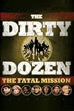 Dirty Dozen: Fatal Mission