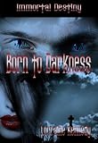 Born to Darkness