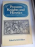 Peasants, knights and heretics : studies in Medieval English social history