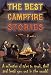 Books : The Best Campfire Stories - A collection of tales to spook, thrill and freak you out in the woods!