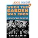 When the Garden Was Eden: Clyde, the Captain, Dollar Bill, and the Glory Days of the New York Knicks