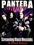 Pantera: Screaming Black Messiahs- A Metal Tribute