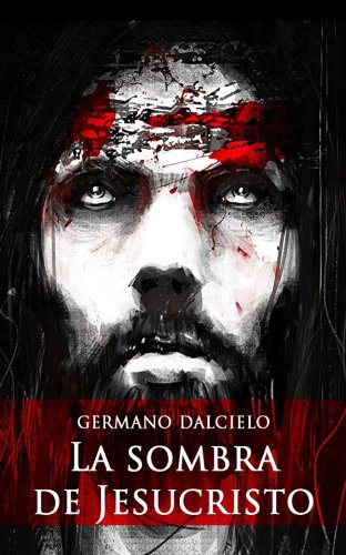 La sombra de Jesucristo (Spanish Edition)