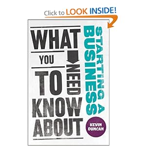 What You Need to Know about Starting a Business - Kevin Duncan