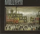 Millscapes : art of the industrial landscape