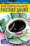 Desperate Pastors' Wives (Secrets from Lulu's Cafe Series #1)