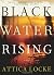 Black Water Rising
