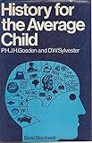 History for the average child : suggestions on teaching history to pupils of average and below average ability