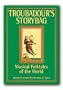 Troubadour's Story Bag: Musical Folktales of the World
