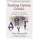 Trading Option Greeks: How Time, Volatility, and Other Pricing Factors Drive Profit (Bloomberg Financial)