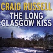 The Long Glasgow Kiss: A Lennox Thriller, Book 2 | [Craig Russell]
