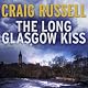 The Long Glasgow Kiss: A Lennox Thriller, Book 2