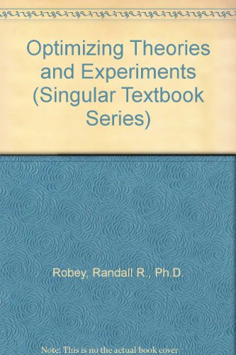 optimizing theories and experiments singular textbook series