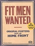 Fit men wanted : original posters from the Home Front